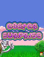 Đánh Giá Easter Surprise Slot: Kỳ Quan Game Slot Mới Nhất