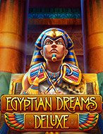 Đánh Giá Egyptian Dreams Deluxe Slot: Kỳ Quan Game Slot Mới Nhất