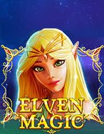 Cách Chinh Phục Ma Thuật Yêu Tinh – Elven Magic Slot: Chiến Lược và Hướng Dẫn