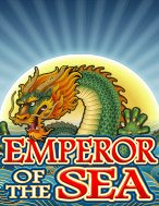 Khám Phá Đế Chế Dưới Biển – Emperor of the Sea Slot: Trải Nghiệm Game Slot Huyền Bí