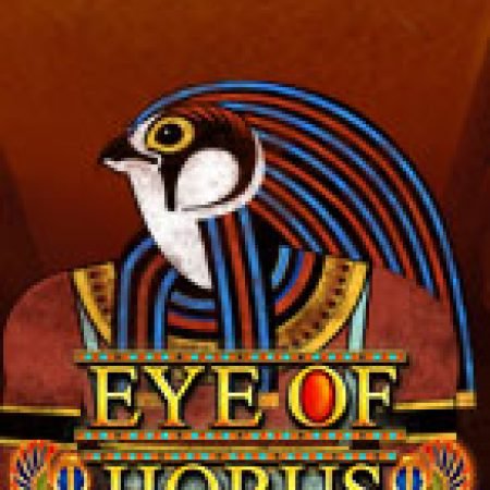 Eye of Horus Megaways Slot: Hướng Dẫn Đầy Đủ Từ A đến Z Cho Người Mới