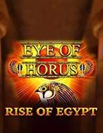 Chơi Eye of Horus: Rise of Egypt Slot Ngay Hôm Nay – Phiêu Lưu Đến Thế Giới Kỳ Diệu!