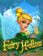 Khám Phá Fairy Hollow Slot: Trải Nghiệm Game Slot Huyền Bí