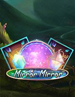 Khám Phá Gương Thần – Fairytale Legends: Mirror Mirror Slot: Trải Nghiệm Game Slot Huyền Bí