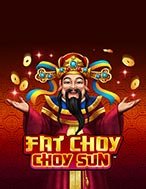 Fat Choy Choy Sun Slot: Hướng Dẫn Chi Tiết Để Thắng Lớn và Giành Jackpot!