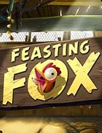 Feasting Fox Slot: Hướng Dẫn Chi Tiết Để Thắng Lớn và Giành Jackpot!