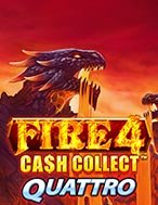 Khám Phá Fire 4: Cash Collect Quattro™ Slot: Trải Nghiệm Game Slot Huyền Bí