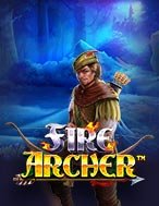 Đánh Giá Thiện Xạ Lửa Xanh – Fire Archer Slot: Kỳ Quan Game Slot Mới Nhất