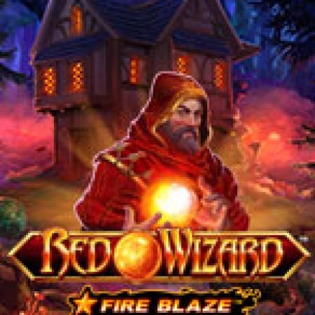 Chơi Fire Blaze: Red Wizard Slot Ngay Hôm Nay – Phiêu Lưu Đến Thế Giới Kỳ Diệu!