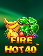 Chơi Lửa Cháy 40 – Fire Hot 40 Slot Ngay Hôm Nay – Phiêu Lưu Đến Thế Giới Kỳ Diệu!