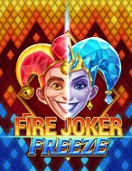 Đánh Giá Fire Joker Freeze Slot: Kỳ Quan Game Slot Mới Nhất