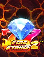 Đòn Lửa 2 – Fire Strike 2 Slot: Hướng Dẫn Chi Tiết Để Thắng Lớn và Giành Jackpot!