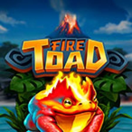 Chơi Cóc Lửa – Fire Toad Slot Ngay Hôm Nay – Phiêu Lưu Đến Thế Giới Kỳ Diệu!