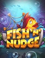 Cách Chinh Phục Fish ‘n’ Nudge Slot: Chiến Lược và Hướng Dẫn