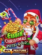 Chơi Thần Lùn Đón Noel – Fishin’ Christmas Pots of Gold Slot Ngay Hôm Nay – Phiêu Lưu Đến Thế Giới Kỳ Diệu!