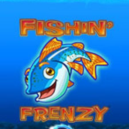 Khám Phá Fishin Frenzy Power 4 Slots: Trải Nghiệm Game Slot Huyền Bí