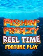 Cách Chinh Phục Fishin Frenzy Reel Time Fortune Play Slot: Chiến Lược và Hướng Dẫn