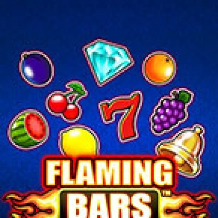 Đánh Giá Flaming Bars Slot: Kỳ Quan Game Slot Mới Nhất