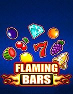 Đánh Giá Flaming Bars Slot: Kỳ Quan Game Slot Mới Nhất