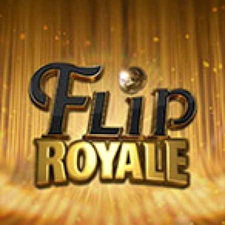 Đánh Giá Flip Royale Slot: Kỳ Quan Game Slot Mới Nhất