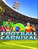 Đánh Giá Football Carnival Slot: Kỳ Quan Game Slot Mới Nhất