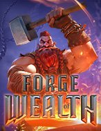 Chơi Thợ Kim Hoàn – Forge of Wealth Slot Ngay Hôm Nay – Phiêu Lưu Đến Thế Giới Kỳ Diệu!