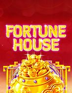 Khám Phá Ngôi Nhà May Mắn – Fortune House Slot: Trải Nghiệm Game Slot Huyền Bí