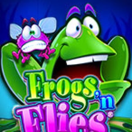 Frogs ‘n Flies Slot: Hướng Dẫn Đầy Đủ Từ A đến Z Cho Người Mới