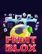 Đập Hộp Trái Cây – Fruit Blox Slot: Hướng Dẫn Đầy Đủ Từ A đến Z Cho Người Mới