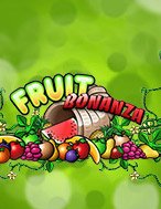 Fruit Bonanza Slot: Hướng Dẫn Chi Tiết Để Thắng Lớn và Giành Jackpot!