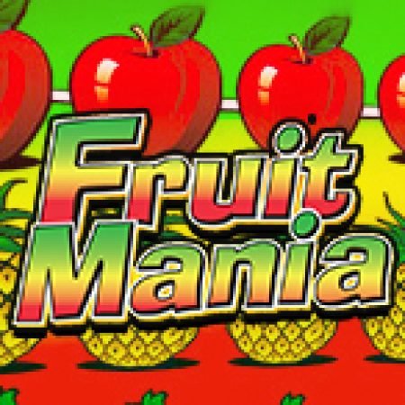 Fruit Mania Slot: Hướng Dẫn Đầy Đủ Từ A đến Z Cho Người Mới