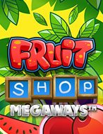 Tiệm Trái Cây Megaways – Fruit Shop Megaways Slot: Hướng Dẫn Đầy Đủ Từ A đến Z Cho Người Mới