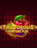 Cách Chinh Phục Fruitopolis Fortune Play Slot: Chiến Lược và Hướng Dẫn