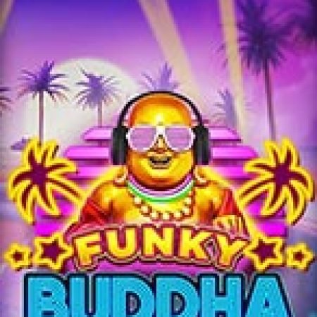 Cách Chinh Phục Funky Buddha Slot: Chiến Lược và Hướng Dẫn