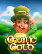 Đồng Vàng May Mắn – Gaelic Gold Slot: Hướng Dẫn Chi Tiết Để Thắng Lớn và Giành Jackpot!