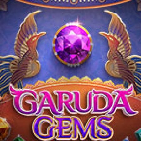 Chơi Vũ Trụ Đá Quý – Garuda Gems Slot Ngay Hôm Nay – Phiêu Lưu Đến Thế Giới Kỳ Diệu!