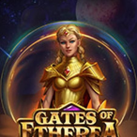 Cách Chinh Phục Gates of Etherea Slot: Chiến Lược và Hướng Dẫn