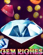 Gem Riches Slot: Hướng Dẫn Đầy Đủ Từ A đến Z Cho Người Mới