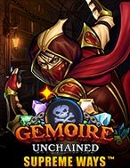 Cách Chinh Phục Gemoire Unchained: Supreme Ways Slot: Chiến Lược và Hướng Dẫn