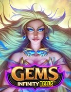 Cách Chinh Phục Gems Infinity Reels Slot: Chiến Lược và Hướng Dẫn