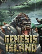 Chơi Genesis Island Slot Ngay Hôm Nay – Phiêu Lưu Đến Thế Giới Kỳ Diệu!