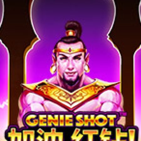 Đánh Giá Genie Shot Slot: Kỳ Quan Game Slot Mới Nhất