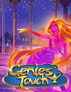 Cách Chinh Phục Genie’s Touch Slot: Chiến Lược và Hướng Dẫn