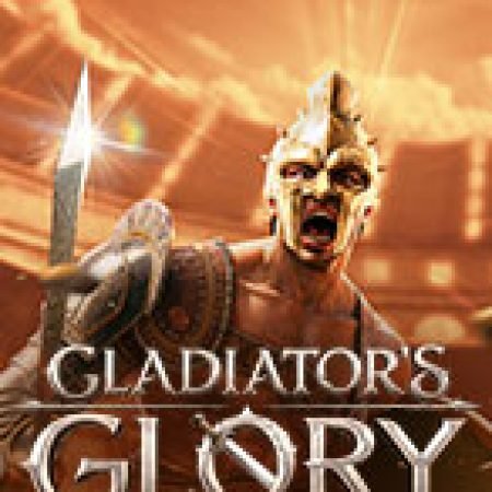 Đấu Sĩ Bất Bại – Gladiator’s Glory Slot: Hướng Dẫn Đầy Đủ Từ A đến Z Cho Người Mới