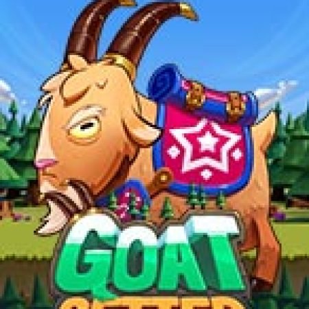 Goat Getter Slot: Hướng Dẫn Đầy Đủ Từ A đến Z Cho Người Mới