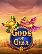 Khám Phá Các Vị Thần Của Giza – Gods of Giza Slot: Trải Nghiệm Game Slot Huyền Bí