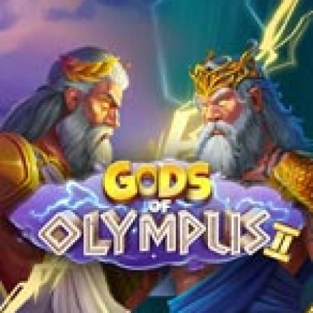 Đánh Giá Gods of Olympus II Slot: Kỳ Quan Game Slot Mới Nhất