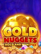 Chơi Gold Nuggets Slot Ngay Hôm Nay – Phiêu Lưu Đến Thế Giới Kỳ Diệu!