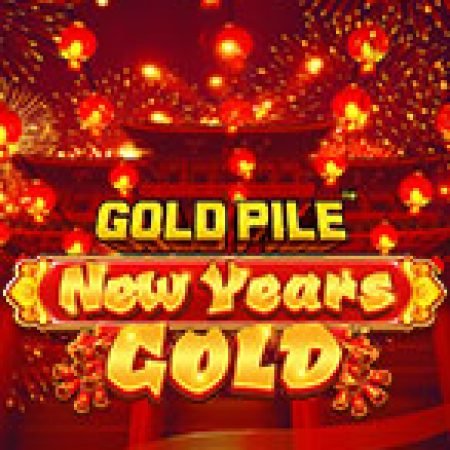 Gold Pile: New Years Gold Slot: Hướng Dẫn Chi Tiết Để Thắng Lớn và Giành Jackpot!