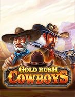 Gold Rush Cowboy Slot: Hướng Dẫn Chi Tiết Để Thắng Lớn và Giành Jackpot!